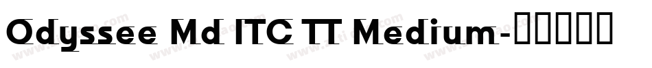 Odyssee Md ITC TT Medium字体转换